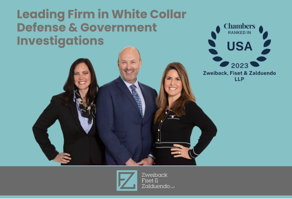 Chambers USA 2023 recognizes Zweiback, Fiset & Zalduendo as a Leading Firm in White Collar Defense & Government Investigations